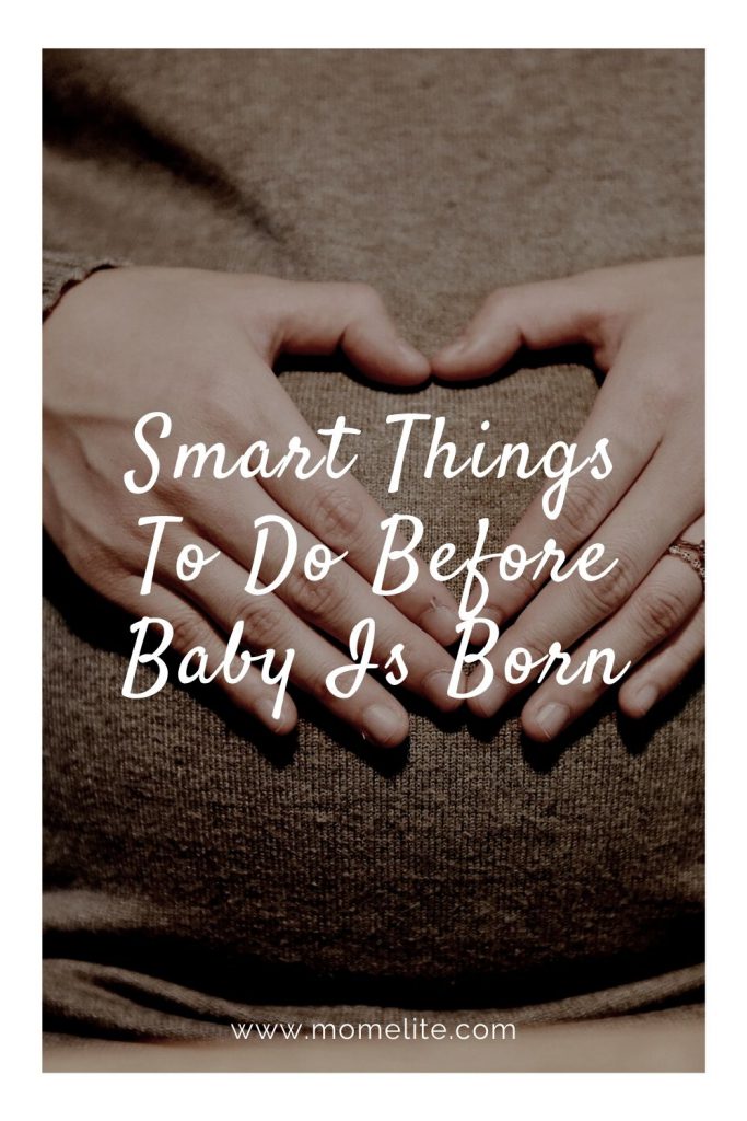 smart things to do before baby is born