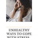 Unhealthy Ways to Cope With Stress