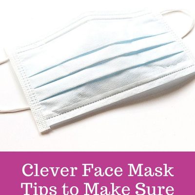 Clever Face Mask Tips to Make Sure You Never Forget