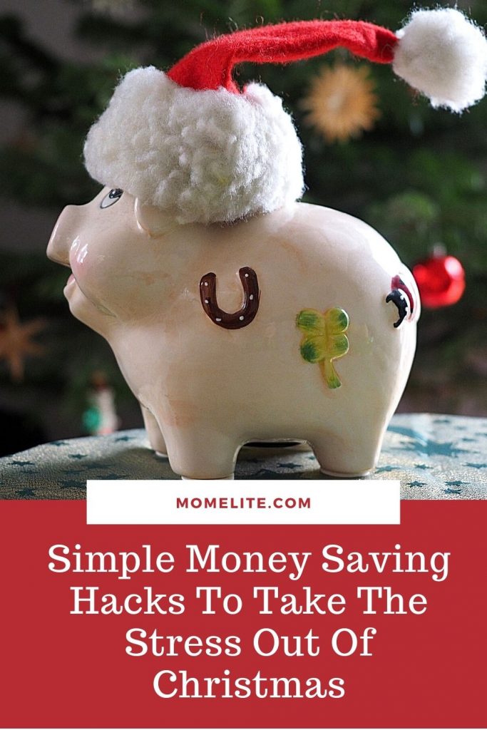 Simple Money Saving Hacks To Take The Stress Out Of Christmas