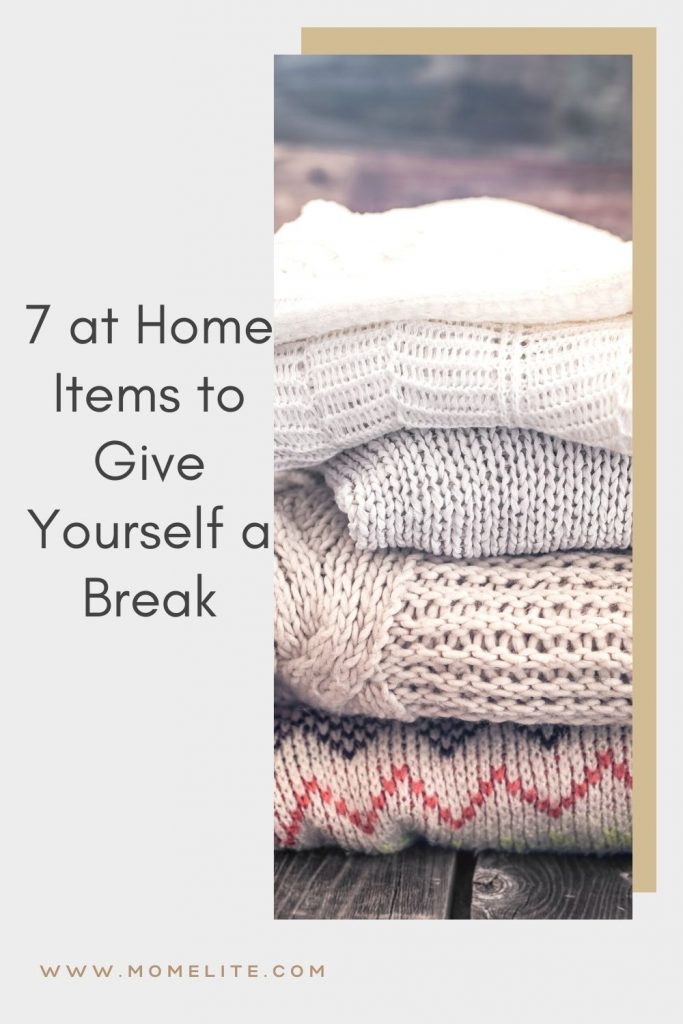 7 at Home Items to Give Yourself a Break