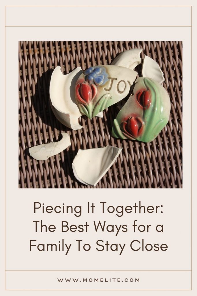 Piecing It Together: The Best Ways for a Family To Stay Close