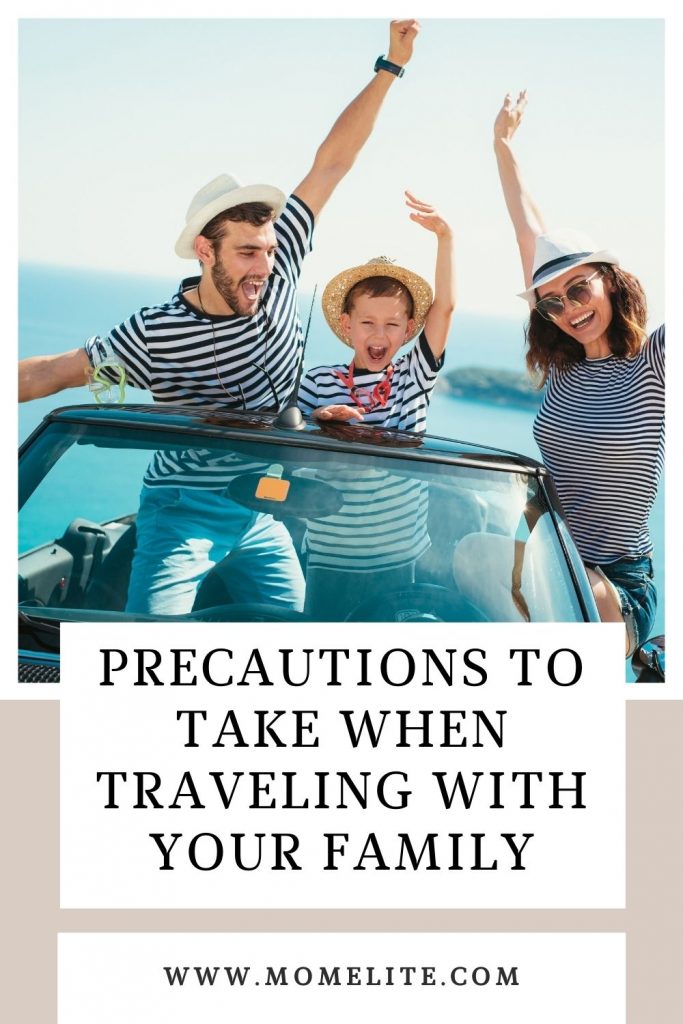 Precautions to Take When Traveling with Your Family