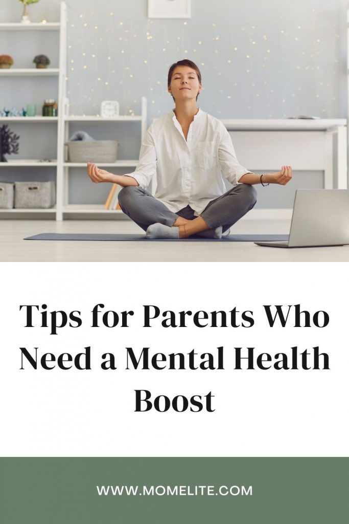 Tips for Parents Who Need a Mental Health Boost