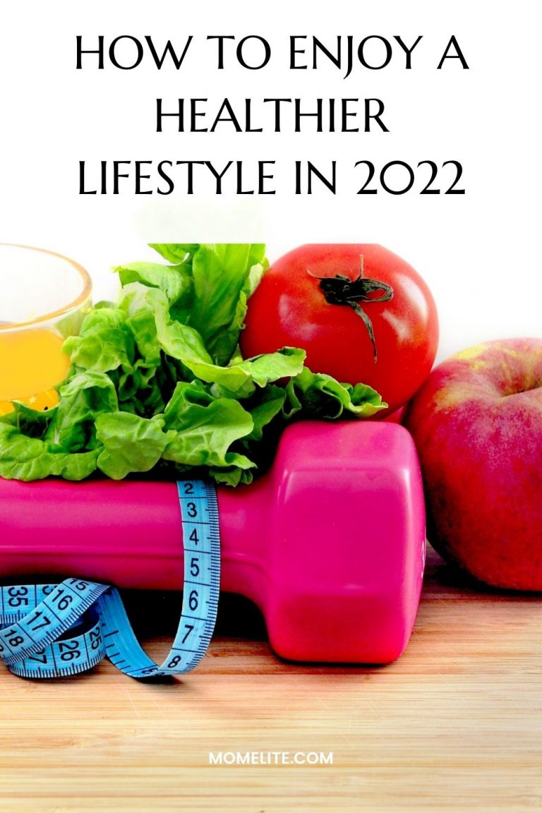 How to Enjoy a Healthier Lifestyle in 2022 - Mom Elite